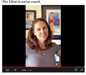 The Idiot-ic swim coach.