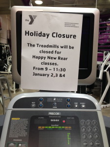 Treadmills open for "Happy New Rear" classes only.
