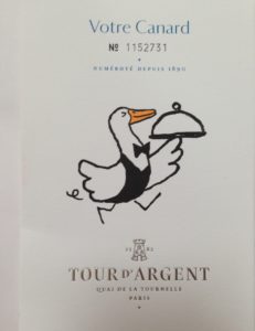The Idiot first encountered the Tour d'Argent's numbered ducks in 1971 and was at a party celebrating the 1,000,000th. His next goal is to eat the 1,500,000th.